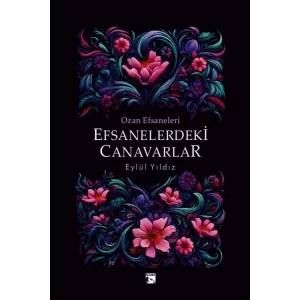 Efsanelerdeki Canavarlar - Ozan Efsaneleri [Paperback] [Sep 27, 2024] Eylül Yıldız