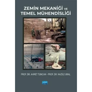 Zemin Mekaniği ve Temel Mühendisliği [Paperback] [Nov 14, 2024] Ahmet Tuncan and Nazile Ural