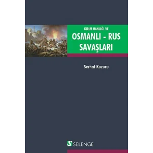 KIRIM HANLIĞI VE OSMANLI RUS SAVAŞLARI: (1787-1792) [Paperback] [Jan 03, 2017] Kolektif