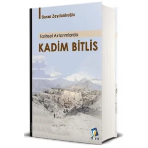 Tarihsel Aktarımlarda Kadim Bitlis [Unbound] [Nov 14, 2024] Baran Zeydanlıoğlu