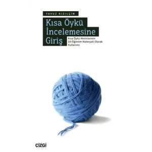 Kısa Öykü İncelemesine Giriş - Kısa Öykü Metinl... [Unbound] [Nov 14, 2024] Yavuz Kızılçim