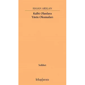 Kalbi Olanlara Yasin Okumaları [Unbound] [Dec 30, 2024] Hasan Arslan