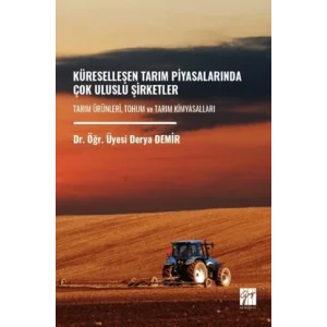 Küreselleşen Tarım Piyasalarında Çok Uluslu Şirketler [Unbound] [Nov 14, 2024] Derya Demir