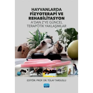 HAYVANLARDA FİZYOTERAPİ VE REHABİLİTASYON - A’dan Z’ye Güncel terapötik yaklaşımlar [Paperback] [Nov 01, 2024] Kolektif