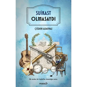Suikast Olmasaydı [Paperback] [Nov 20, 2025] Çiğdem Aldatmaz