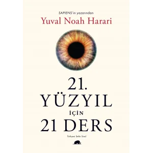 21.Yüzyıl İçin 21 Ders [Paperback] [Aug 07, 2018] Yuval Noah Harari and Selin Siral