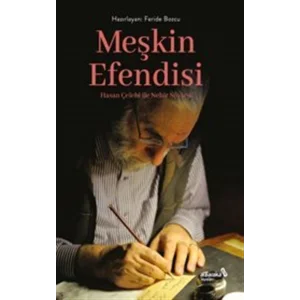 Meşkin Efendisi & Hasan Çelebi ile Nehir Söyleşi [Paperback] [Jan 01, 2025] Feride Bozcu
