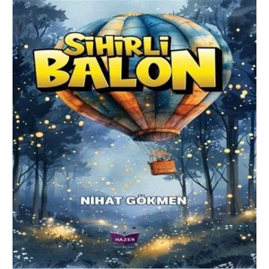 Sihirli Balon [Paperback] [Jan 01, 2025] Nihat Gökmen