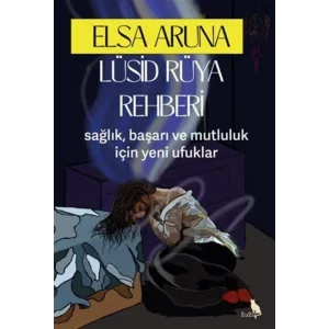 Lüsid Rüya Rehberi - Sağlık Başarı ve Mutluluk İçin Yeni Ufuklar [Paperback] [Feb 17, 2025] Tamer Mehmet Güngör