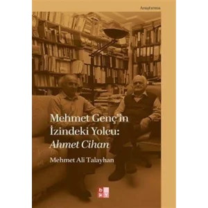 Mehmet Gençin İzindeki Yolcu: Ahmet Cihan [Paperback] [Apr 16, 2025] Mehmet Ali Talayhan