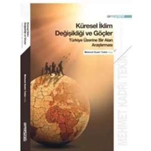Küresel İklim Değişikliği ve Göçler - Türkiye Ü... [Paperback] [Sep 08, 2025] Mehmet Kadri Tekin