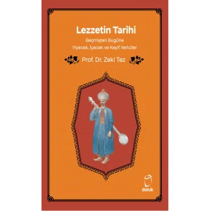 Lezzetin Tarihi  Geçmişten Bugüne Yiyecek, İçecek ve Keyif Vericiler  [Turtleback] [Jun 16, 2025] Zeki Tez