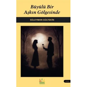 Büyülü Bir Aşkın Gölgesinde [Paperback]