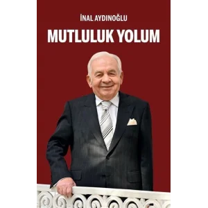 Mutluluk Yolum [Paperback] [Jul 09, 2025] İnal Aydınoğlu