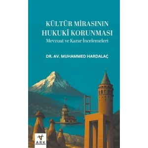 Kültür Mirasının Hukuki Korunması - Mevzuat ve Karar İncelemeleri [Paperback] [Oct 23, 2025] Muhammed Hardalaç