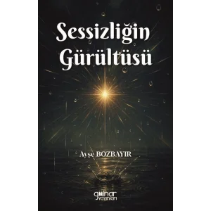 Sessizliğin Gürültüsü [Paperback] [Jun 27, 2025] Ayşe Bozbayır