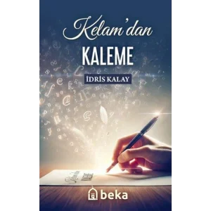 Kelamdan Kaleme [Paperback] [Apr 22, 2025] İdris Kalay