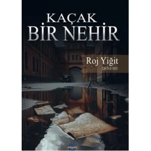Kaçak Bir Nehir [Unbound] [Nov 14, 2024] Roj Yiğit