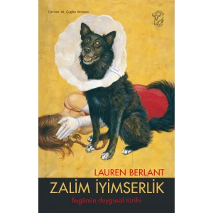 Zalim İyimserlik [Paperback] [Oct 17, 2024] Lauren Berlant and M. Çağlar Atmaca
