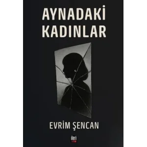 Aynadaki Kadınlar [Paperback] [Oct 10, 2025] Evrim Şencan
