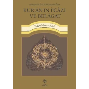 Kur’an’ın İ‘cazı ve Belagat [Paperback] [Dec 30, 2022] Fahreddin er-Razi and Zekeriya Çelik