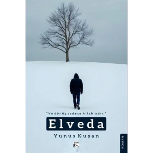Elveda - Ve Dönüş Sadece Allahadır [Paperback] [Feb 19, 2025] Yunus Kuşan