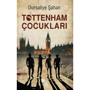 Tottenham Çocukları [Paperback] [Nov 24, 2016] Dürsaliye Şahan