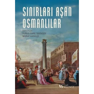 Sınırları Aşan Osmanlılar [Unbound] [Dec 30, 2024] Murat Hanilçe, Dr. Yunus Emre Tekinsoy