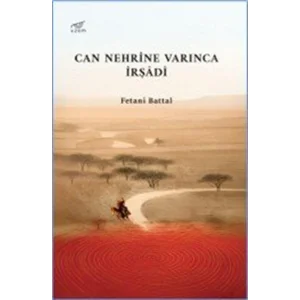 Can Nehrine Varınca İrşadi [Paperback] [Jan 01, 2025] Fetani Battal
