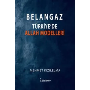 Belangaz Türkiye’de Allah Modelleri [Nov 14, 2024] Mehmet Kızılelma