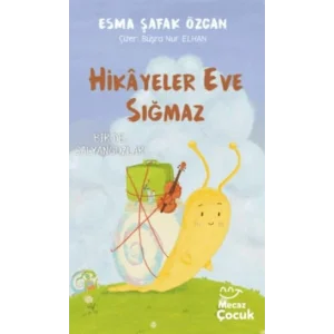 Hikayeler Eve Sığmaz [Paperback] [Sep 24, 2025] Esma Şafak Özcan