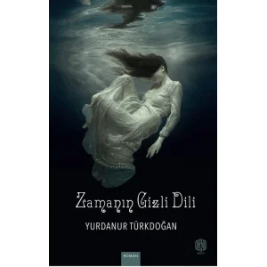 Zamanın Gizli Dili [Paperback] [Dec 27, 2024] Yurdanur Türkdoğan