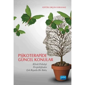 Psikoterapide Güncel Konular: Klinik Psikoloji Perspektifinden Çok Boyutlu Bir Bakış [Paperback] [Oct 09, 2017] Orçun Yorulmaz
