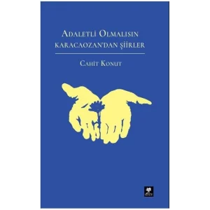 Adaletli Olmalısın Karacaozandan Şiirler [Paperback] [Oct 25, 2023] Cahit Konut