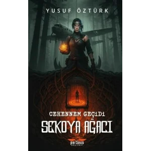 Cehennem Geçidi: Sekoya Ağacı [Unbound] [Nov 14, 2024] Yusuf Öztürk