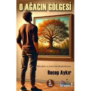 O Ağacın Gölgesi [Paperback] [Mar 11, 2025] Recep Aykır