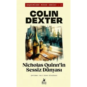 Nicholas Quinnin Sessiz Dünyası - Başkomiser Morse Serisi 3 [Paperback] [Dec 10, 2024] Colin Dexter
