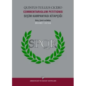 Commentariolum Petitionis - Seçim Kampanyası Kitapçığı [Paperback] [Oct 01, 2023] Quintus Tullius Cicero and Mehmet Oktan