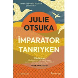 İmparator Tanrıyken [Paperback] [Jun 24, 2025] Julie Otsuka and Duygu Akın