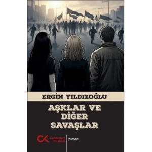 Aşklar ve Diğer Savaşlar [Paperback] [Nov 14, 2024] Ergin Yıldızoğlu