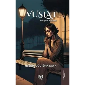 Vuslat - Sahipsiz Kadınlar [Paperback] [Apr 15, 2025] Nesrin Göçtürk Kaya