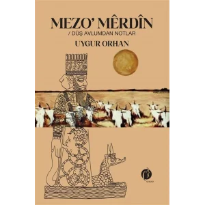 Mezomerdîn / Düş Avlumdan Notlar [Paperback] [Jan 01, 2026] Uygur Orhan