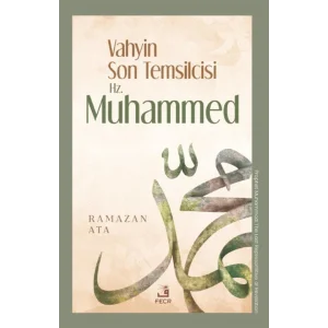 Vahyin Son Temsilcisi Hz. Muhammed [Paperback] [Jan 01, 2025] Ramazan Ata