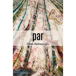 Par [Paperback] [Jan 14, 2024] Dilek Bektaşoğlu