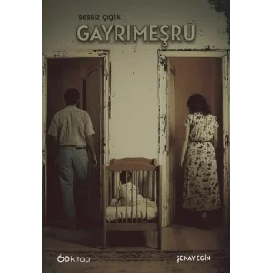 Gayrımeşru - Sessiz Çığlık [Paperback] [Nov 14, 2024] Şenay Egin