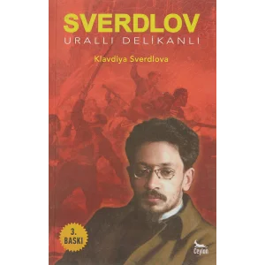 Sverdlov: Urallı Delikanlı [Paperback] [Sep 01, 2020] Klavdiya Sverdlova; İbrahim Okçuoğlu and Halil İçöz