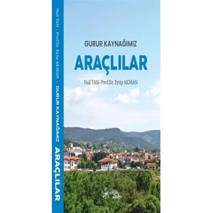 Gurur Kaynağımız Araçlılar [Paperback] [Oct 31, 2025] Eyüp Akman