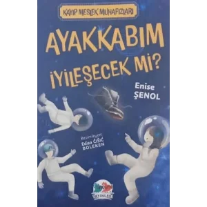 Ayakkabım İyileşecek Mi? Kayıp Meslek Muhafızları [Paperback] [Oct 20, 2025] Enise Şenol