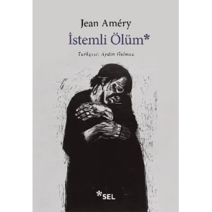 İstemli Ölüm [Paperback] [Jan 30, 2025] Jean Amery and Aydın Gelmez