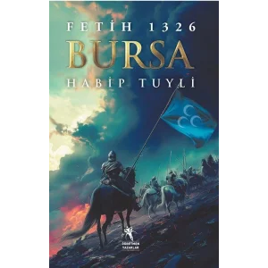 Fetih 1326 Bursa [Paperback] [Oct 14, 2024] Habip Tuyli